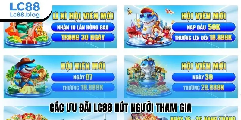 Các ưu đãi Lc88 hút người tham gia