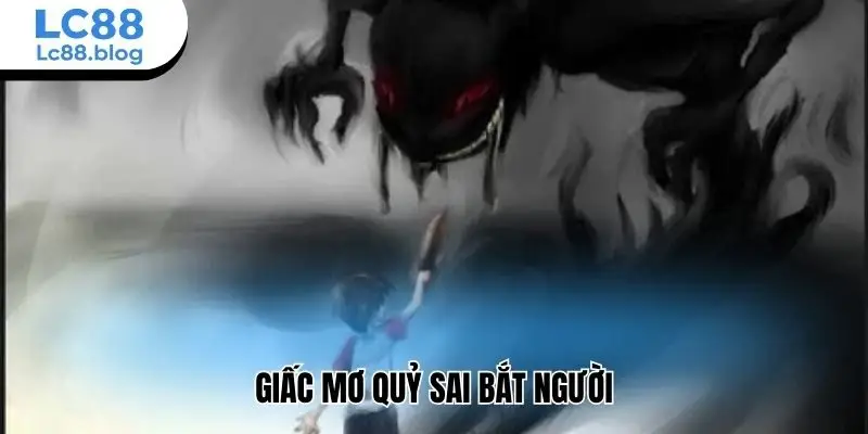 Giấc mơ quỷ sai bắt người