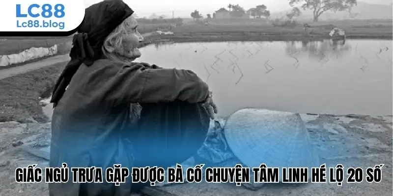 giấc ngủ trưa gặp được bà cố