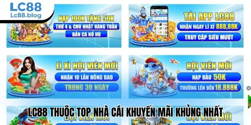Lc88 thuộc top nhà cái khuyến mãi khủng nhất