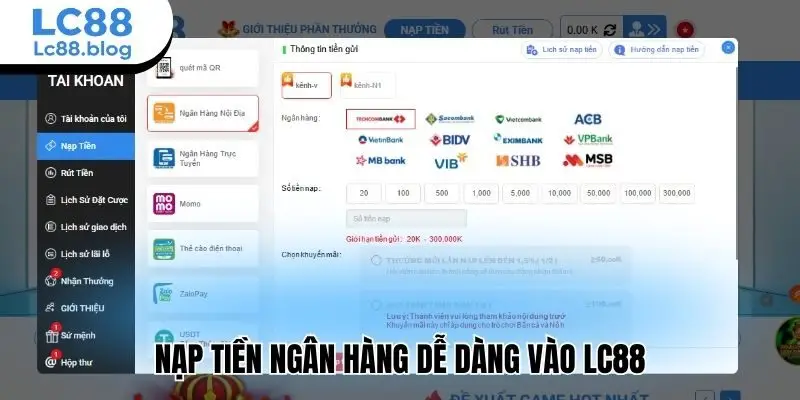 Nạp tiền ngân hàng dễ dàng vào Lc88
