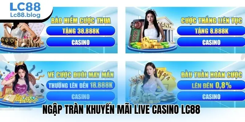 Ngập tràn khuyến mãi live casino Lc88 