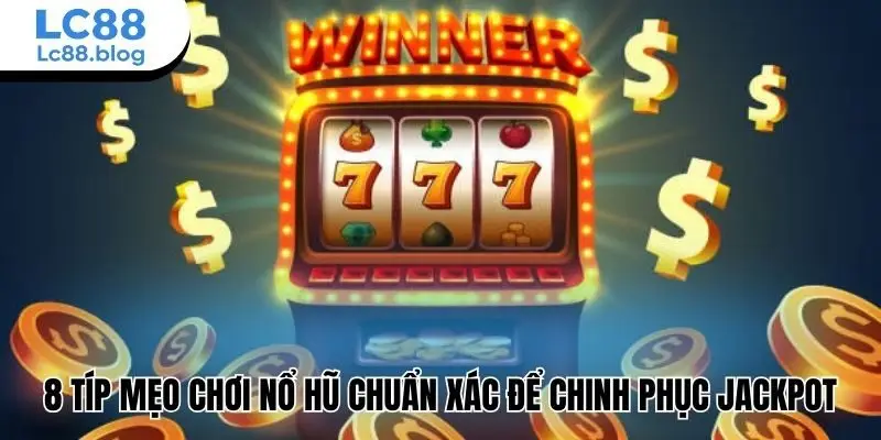 típ mẹo chơi nổ hũ