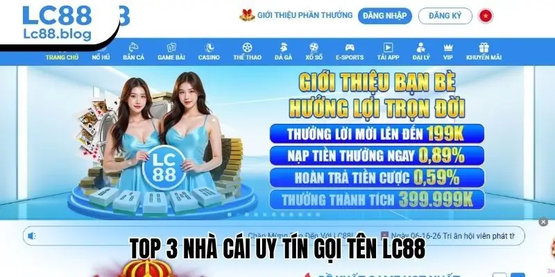 Top 3 nhà cái uy tín gọi tên Lc88