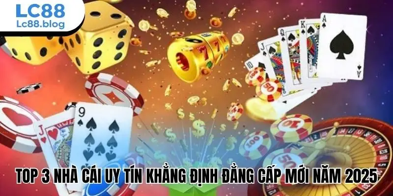 top 3 nhà cái uy tín