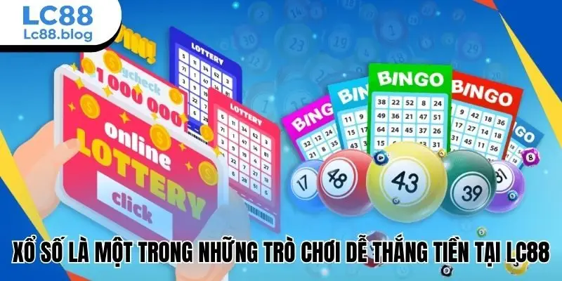 Xổ số là một trong những trò chơi dễ thắng tiền tại Lc88